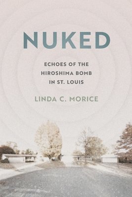 Linda C. Morice, Linda C Morice - Nuked, Häftad