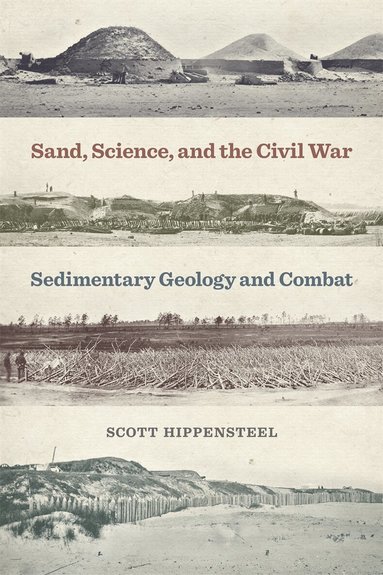 Scott Hippensteel - Sand, Science, and the Civil War, Häftad