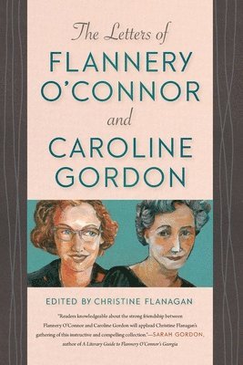 The Letters of Flannery O'Connor and Caroline Gordon 1