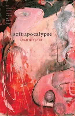 Leah Nieboer - Soft Apocalypse, Häftad