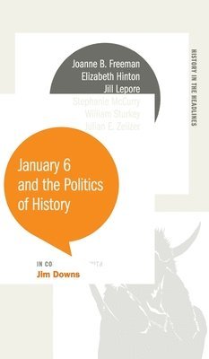 January 6 and the Politics of History 1