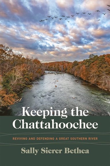 bokomslag Keeping the Chattahoochee