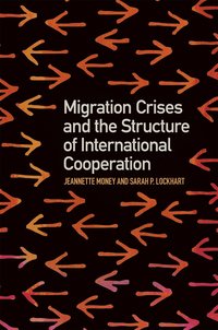 bokomslag Migration Crises and the Structure of International Cooperation