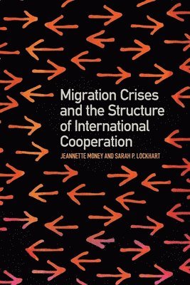 bokomslag Migration Crises and the Structure of International Cooperation