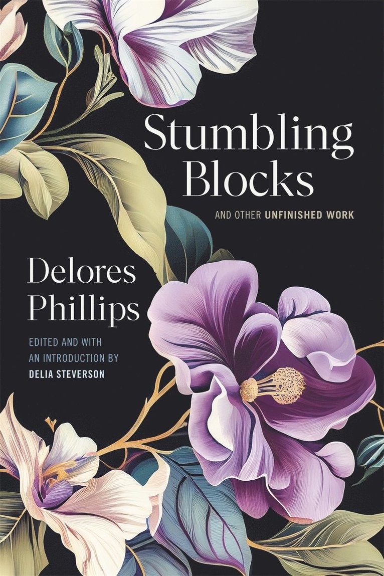 Stumbling Blocks and Other Unfinished Work