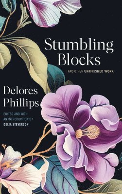 Stumbling Blocks and Other Unfinished Work 1