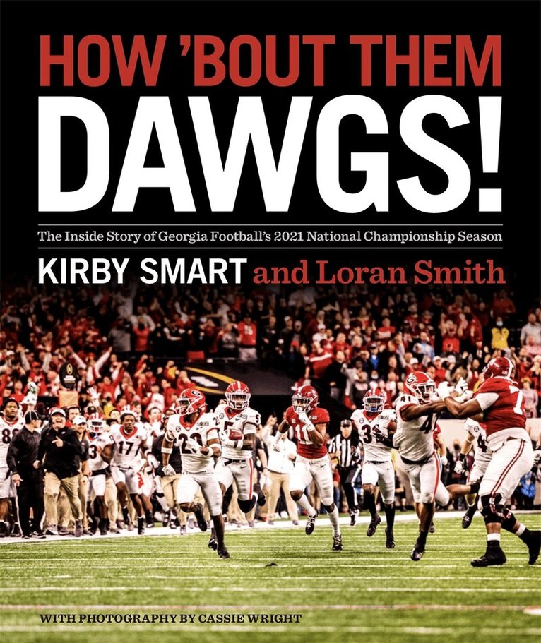 Kirby Smart, Loran Smith - How 'Bout Them Dawgs!, Inbunden