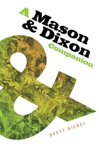 bokomslag A Mason & Dixon Companion