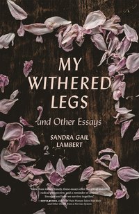 bokomslag My Withered Legs and Other Essays