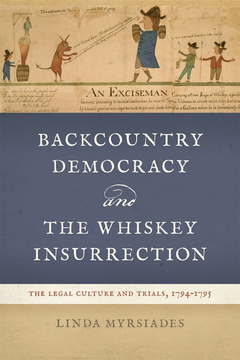 Backcountry Democracy and the Whiskey Insurrection 1