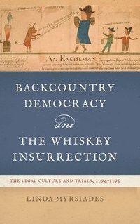 bokomslag Backcountry Democracy and the Whiskey Insurrection