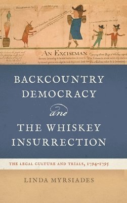 Backcountry Democracy and the Whiskey Insurrection 1