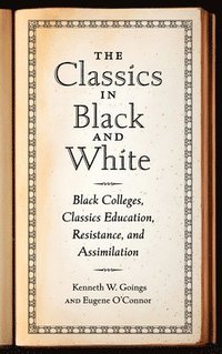 bokomslag The Classics in Black and White