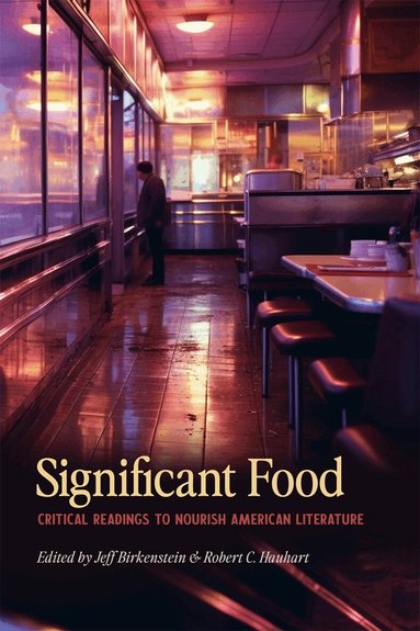 Jeff Birkenstein, Jeff Birkenstein, Robert C. Hauhart - Significant Food, Inbunden