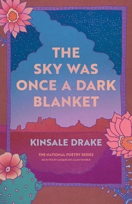 bokomslag The Sky Was Once a Dark Blanket: Poems