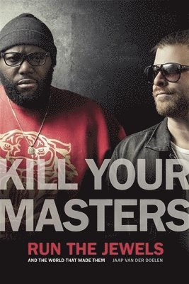 bokomslag Kill Your Masters