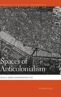 bokomslag Spaces of Anticolonialism