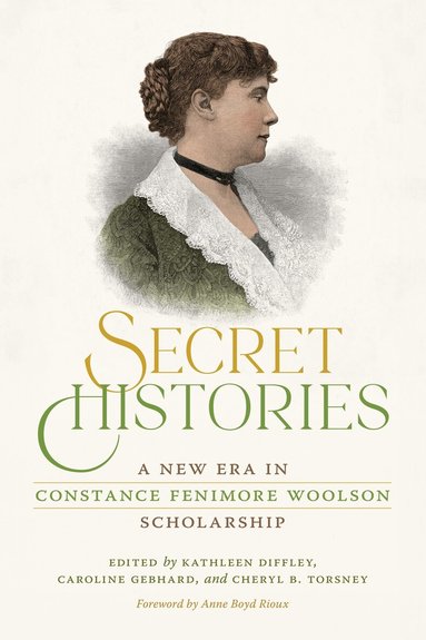 Kathleen Diffley, Kathleen Diffley, Caroline Gebhard, Cheryl Torsney - Secret Histories, Inbunden