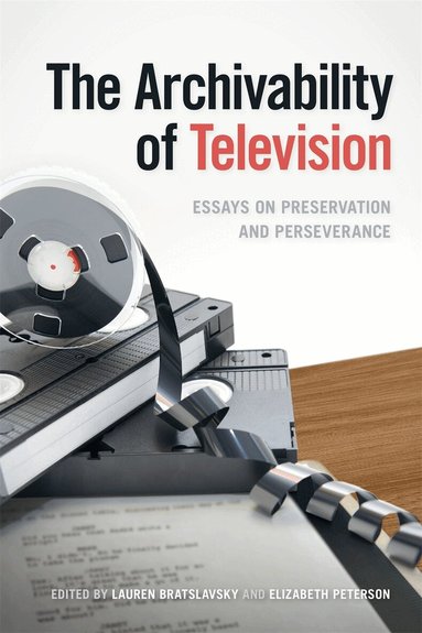 Lauren Bratslavsky, Lauren Bratslavsky, Elizabeth Peterson - Archivability of Television, Häftad