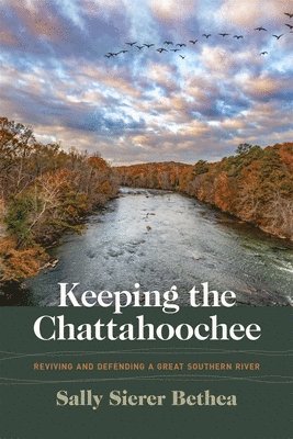 bokomslag Keeping the Chattahoochee