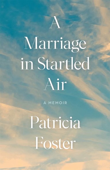 Patricia Foster - Marriage in Startled Air, Häftad