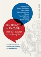 Sandra Enríquez, Annette Gordon-Reed, Sandy Grande, Nikole Hannah-Jones, Erika Lee, Robert Parkinson, Marc Stein, William Sturkey, Catherine Clinton, Jim Downs - U.S. History at the 250th, Häftad