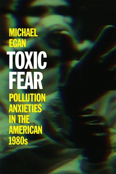 Michael Egan - Toxic Fear, Häftad