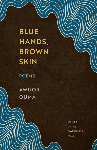 Awuor Ouma - Blue Hands, Brown Skin, Häftad