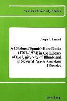 Joseph L. Laurenti, Joseph L. Laurenti Laurenti - Catalog of Spanish Rare Books (1701-1974) in the Library of the University of Illinois and in Selected North American Libraries, Häftad