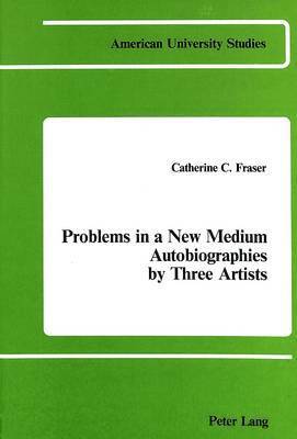 Catherine C Fraser, Catherine C. Fraser - Problems in a New Medium, Inbunden