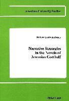 Robert Godwin-Jones - Narrative Strategies in the Novels of Jeremias Gotthelf, Inbunden