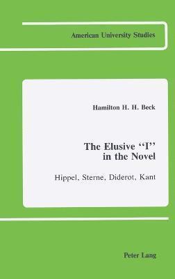 Hamilton Beck - Elusive «I» in the Novel, Inbunden