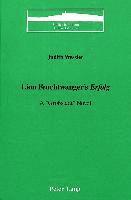 Judith Wessler, Peter D. G. Brown - Lion Feuchtwanger's Erfolg, Inbunden