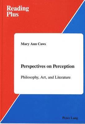 Mary Ann Caws - Perspectives on Perception, Inbunden