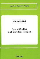 Anthony J Blasi, Anthony J. Blasi - Moral Conflict and Christian Religion, Inbunden