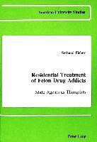 Residential Treatment of Felon Drug Addicts