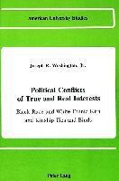 Political Conflicts of True and Real Interests