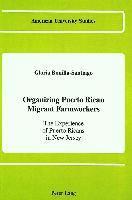 Organizing Puerto Rican Migrant Farmworkers