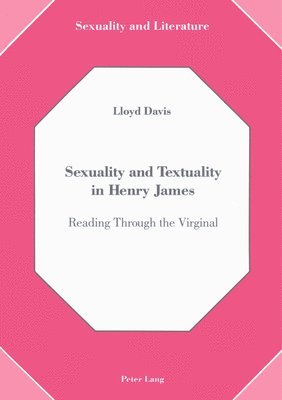 Sexuality and Textuality in Henry James