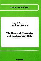 bokomslag The History of Conversion and Contemporary Cults