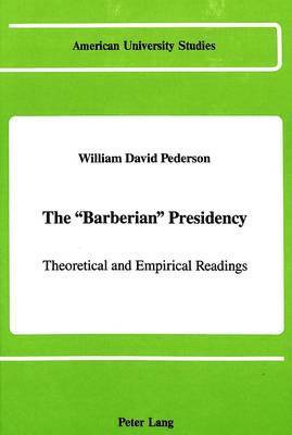 William David Pederson, William D. Pederson - Barberian Presidency, Inbunden