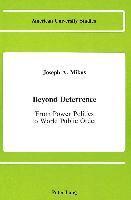 Beyond Deterrence