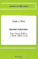 Beyond Deterrence 1