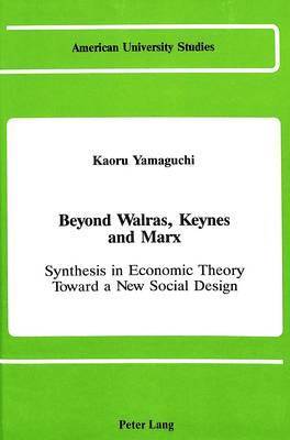 bokomslag Beyond Walras, Keynes, and Marx