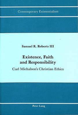 Samuel Richard Roberts, Samuel Richard Roberts III, Howard A. Slaatte - Existence, Faith and Responsibility, Inbunden