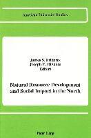 Natural Resource Development and Social Impact in the North