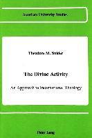 Theodore M Snider, Theodore M. Snider - Divine Activity, Inbunden