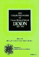 Collected Poems of Canon Richard Watson Dixon (1833-1900)