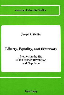 Joseph I Shulim, Joseph I. Shulim - Liberty, Equality, and Fraternity, Inbunden