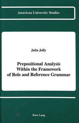 Prepositional Analysis Within the Framework of Role and Reference Grammar